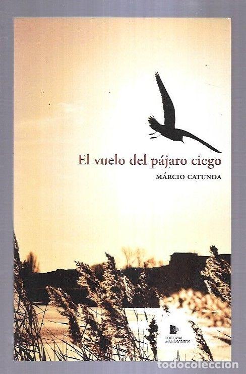 Libros: VUELO DEL PAJARO CIEGO - EL - CATUNDA, MARCIO - Foto 5