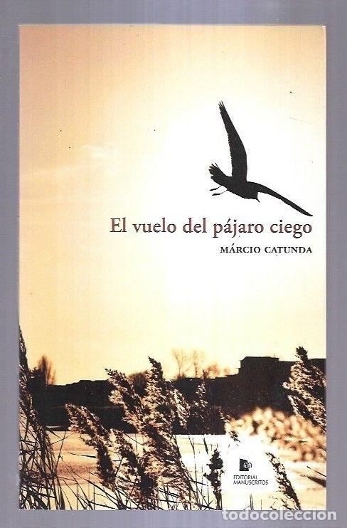 Libros: VUELO DEL PAJARO CIEGO - EL - CATUNDA, MARCIO - Foto 6