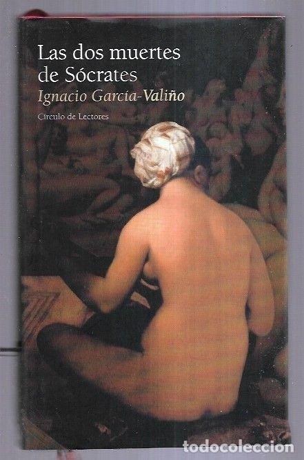Libros: DOS MUERTES DE SOCRATES - LAS - GARCIA-VALI&Ntilde;O, IGNACIO - Foto 7