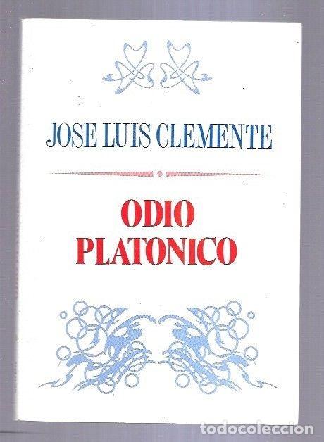 Libros: ODIO PLATONICO - CLEMENTE, JOSE LUIS - Foto 5