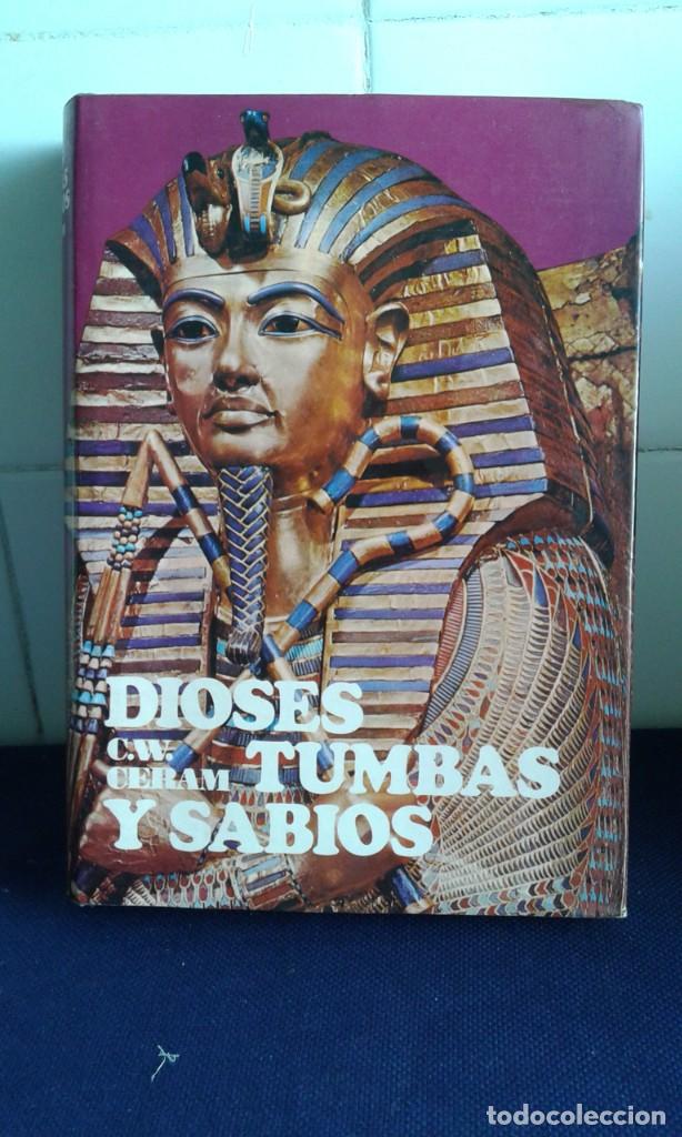 Libros: DIOSES TUMBAS Y SABIOS, C. W. CERAM, EDICIONES DESTINO - Foto 1