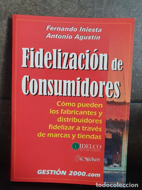 Libros: Fernando Iniesta. Fidelizacion de consumidores.