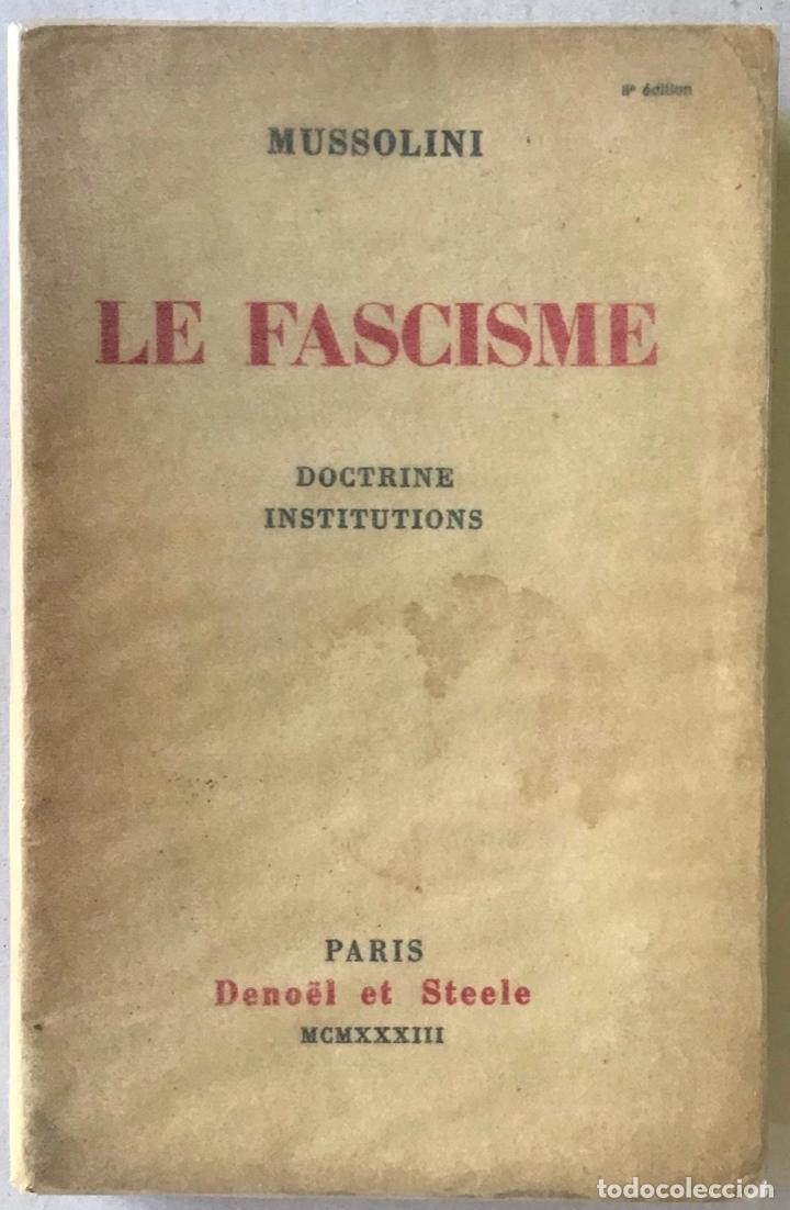 Libros: LE FASCISME. Doctrine. Institutions. - MUSSOLINI. - Foto 1