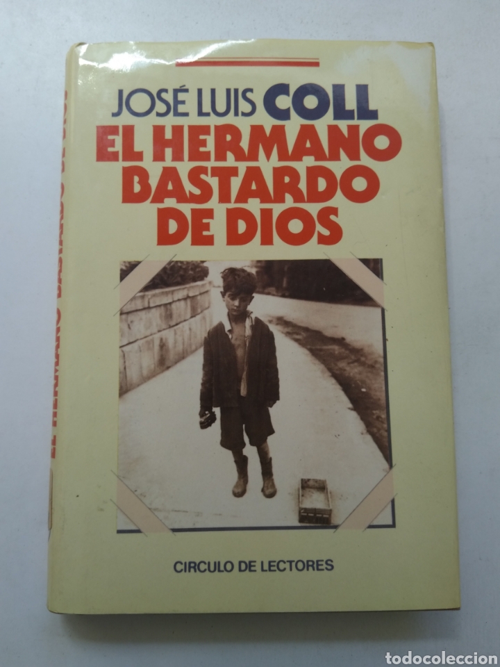 Libros: EL HERMANO BASTARDO DE DIOS/JOS&Eacute; LUIS COLL - Foto 1