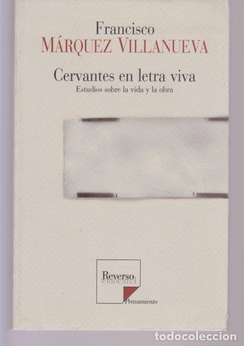 B&uuml;cher: CERVANTES EN LETRA VIVA - FRANCISCO MARQUEZ VILLANUEVA