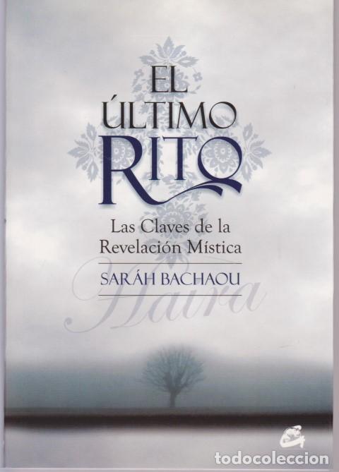B&uuml;cher: EL ULTIMO RITO. LAS CLAVES DE LA REVELACION MISTICA - SAR&Aacute;H BACHAOU