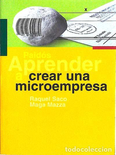 Libros: Aprender a crear una microempresa - Raquel Saco. Maga Mazza. - Foto 1