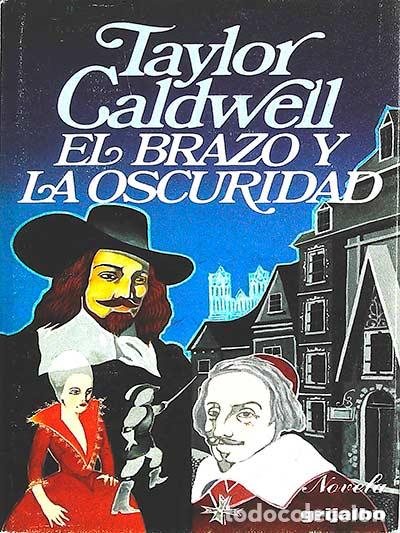 Libros: El brazo y la oscuridad - Taylor Caldwell - Foto 1