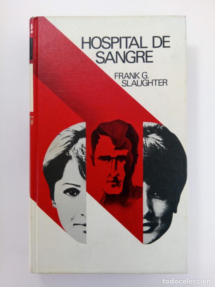 Libros: HOSPITAL DE SANGRE - FRANK G. SLAUGHTER - CIRCULO DE LECTORES - Foto 1