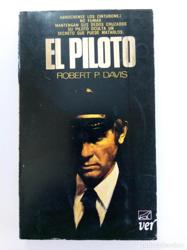 Libros: EL PILOTO - ROBERT P. DAVIS - JAVIER VERGARA EDITOR - Foto 1