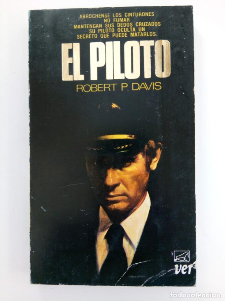 Libros: EL PILOTO - ROBERT P. DAVIS - JAVIER VERGARA EDITOR - Foto 1
