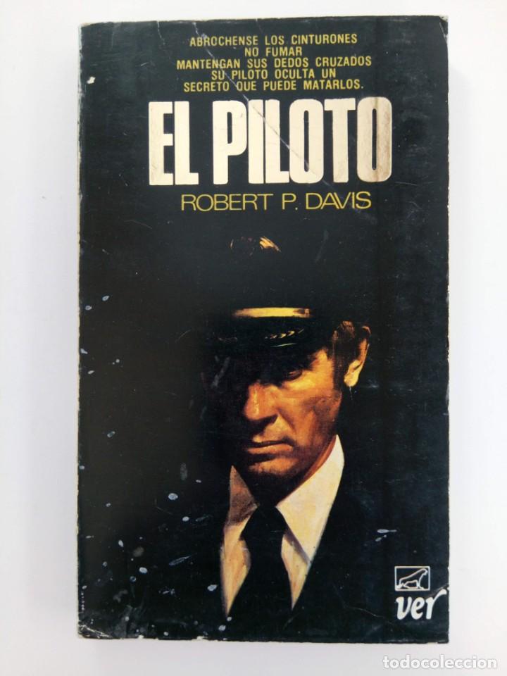 Libros: EL PILOTO - ROBERT P. DAVIS - JAVIER VERGARA EDITOR - Foto 1