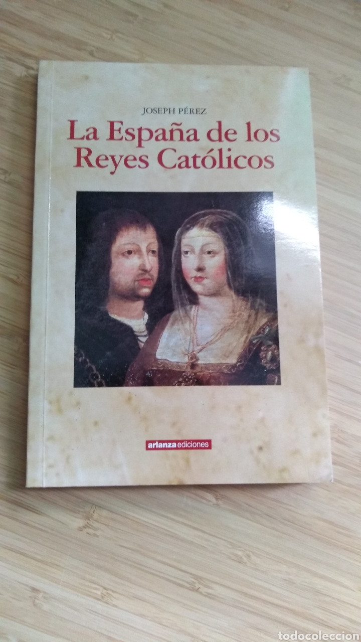 Libros: La Espa&ntilde;a de los Reyes Cat&oacute;licos - P&eacute;rez, Joseph - Foto 1