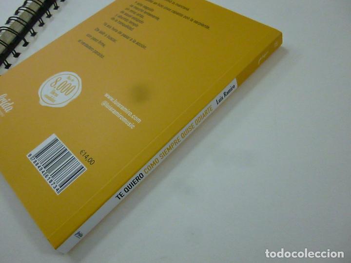 Libros: TE QUIERO COMO SIEMPRE QUISE ODIARTE - LUIS RAMIRO - N 9 - Foto 2