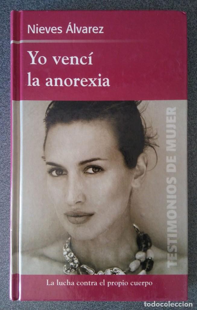 Libros: Yo Venc&iacute; la Anorexia Nieves &Aacute;lvarez - Foto 1
