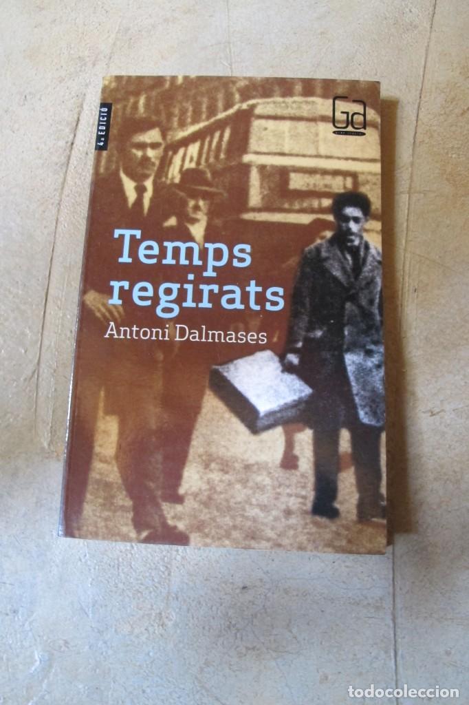 Libros: TEMPS REGIRATS. ANTONI DALMASES - Foto 1