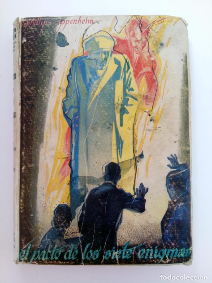 Libros: EL PACTO DE LOS SIETE ENIGMAS - E. PHILLIPS OPPENHEIM - EDITORIAL CERVANTES 1944 - Foto 1