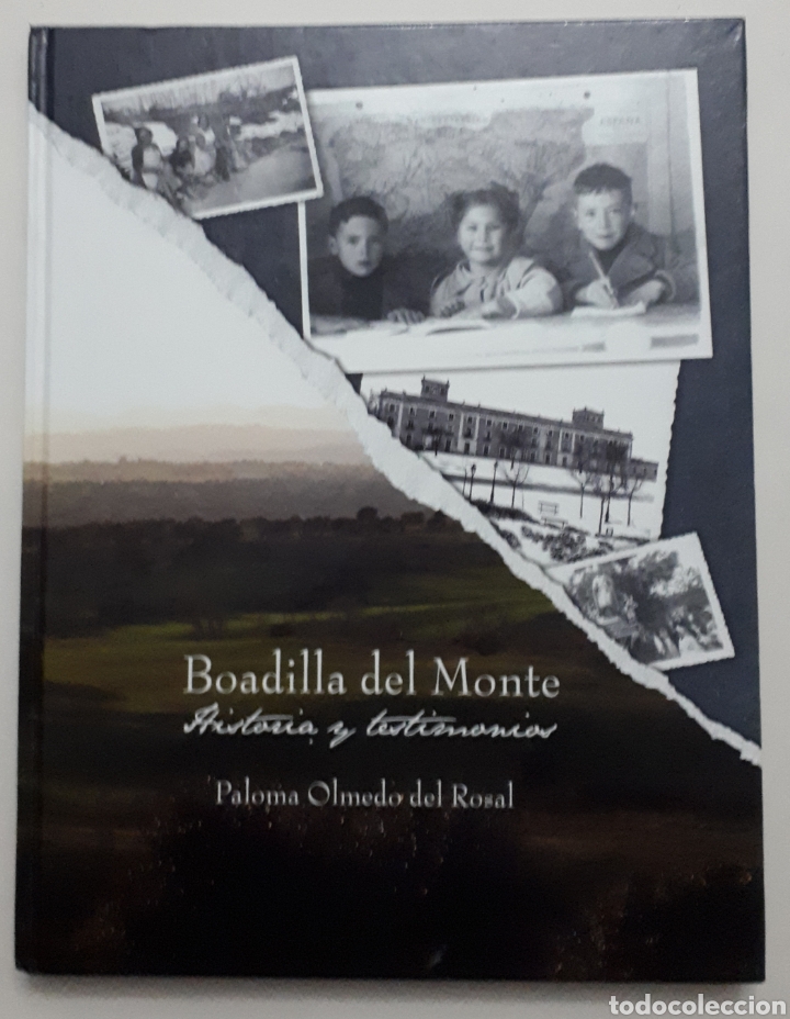 Libros: BOADILLA DEL MONTE. Hist&oacute;ria y Testimonios. PALOMA OLMEDO DEL ROSAL. 2007 - Foto 1