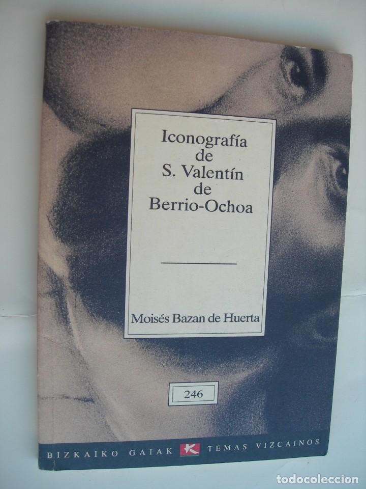 Libros: ICONOGRAFIA DE S. VALENTIN DE BERRIO- OCHOA / MOISES BAZAN DE HUERTA - Foto 1
