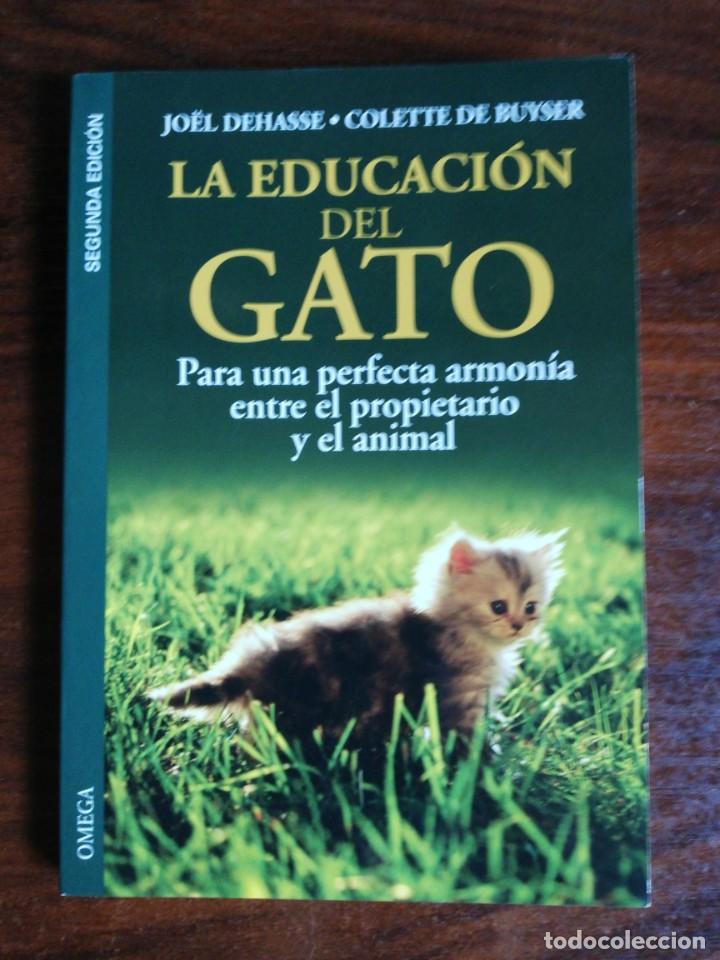 Libros: LA EDUCACI&Oacute;N DEL GATO. JO&Euml;L DEHASSE / COLETTE DE BUYSER - Foto 1