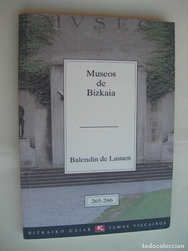 Libros: MUSEOS DE BIZKAIA / BALENDIN DE LASUEN - Foto 1