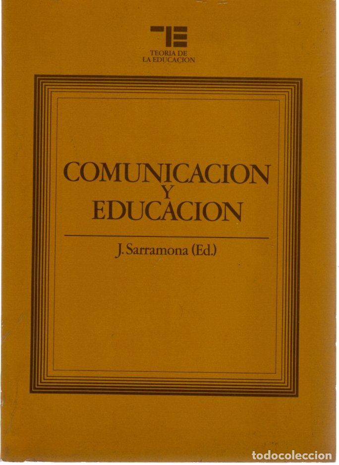 Libros: Comunicaci&oacute;n y educaci&oacute;n - Sarramona i L&oacute;pez, Jaume - Foto 1
