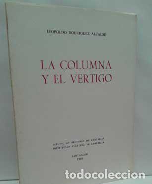 Libros: LA COLUMNA Y EL V&Eacute;RTIGO - RODR&Iacute;GUEZ ALCALDE, LEOPOLDO - Foto 1