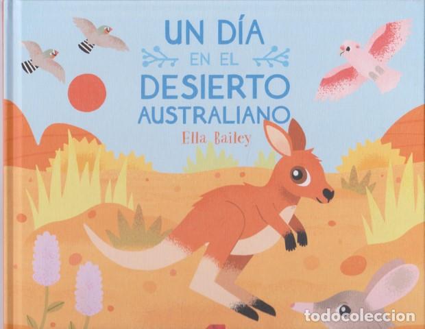 Libros: UN DIA EN EL DESIERTO AUSTRALIANO - ELLA BAILEY - Foto 1