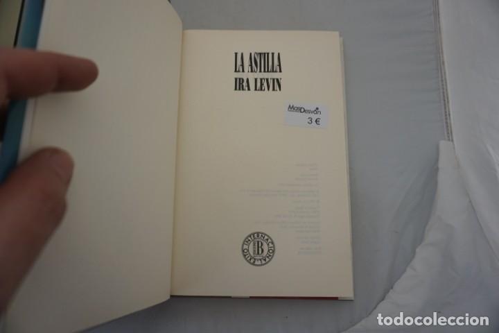 Libros: AR/1/ LA ASTILLA - IRA LEVIN / EDICIONES B - Foto 3