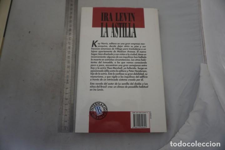 Libros: AR/1/ LA ASTILLA - IRA LEVIN / EDICIONES B - Foto 4