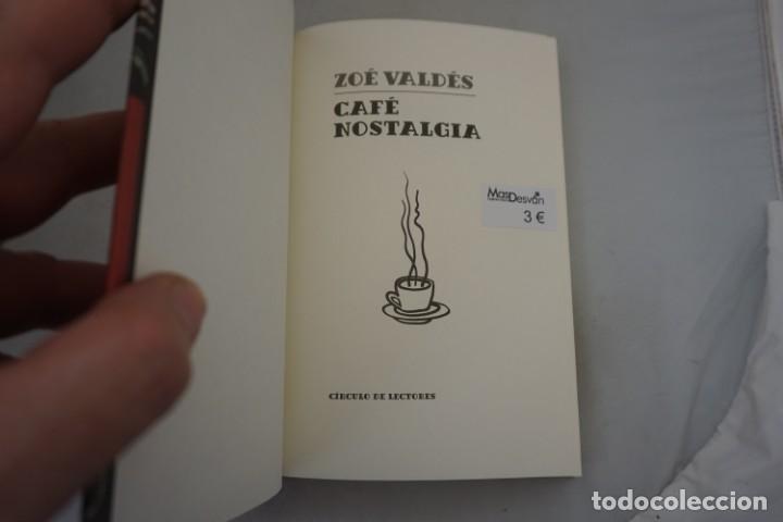 Libros: AR/1/ CAFE NOSTALGIA - ZOE VALDES / CIRCULO DE LECTORES - Foto 3