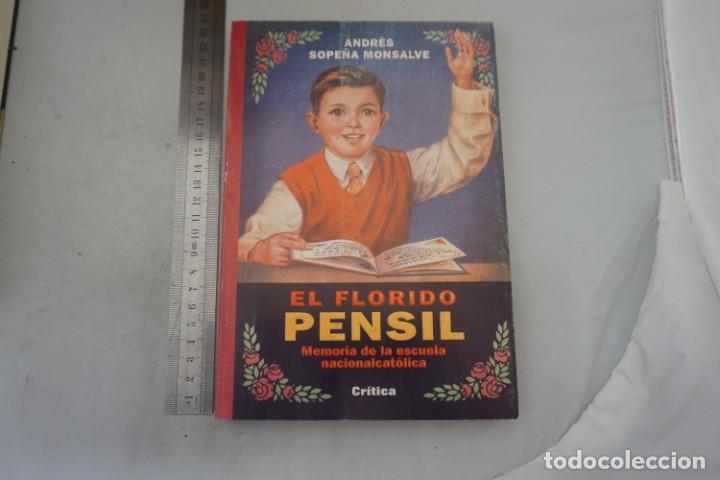Libros: AR/1/ EL FLORIDO PENSIL, MEMORIA DE LA ESCUELA NACIONALCATOLICA / ANDRES SOPE&Ntilde;A MOLSALVE