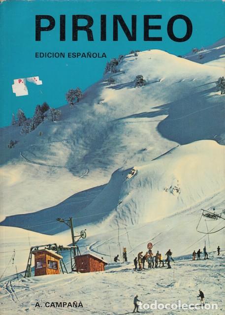 Libros: PIRINEO. EDICI&Oacute;N ESPA&Ntilde;OLA - CAMPA&Ntilde;A, A. - Foto 1