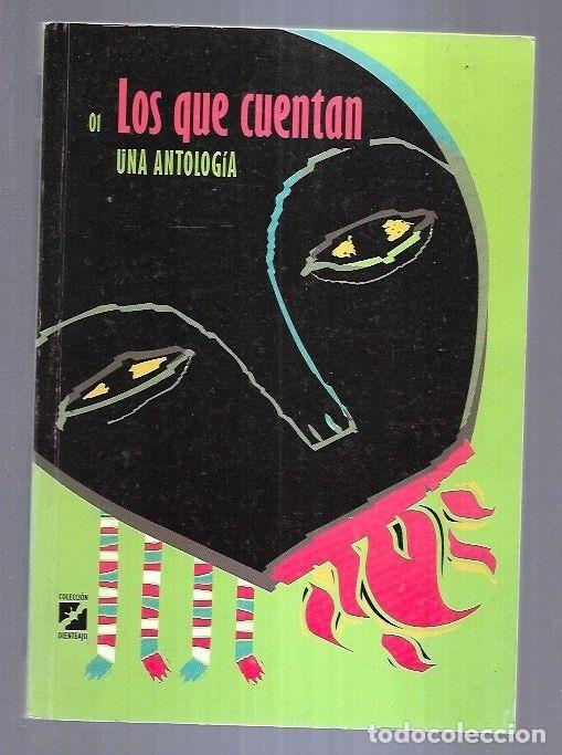 Libros: LOS QUE CUENTAN. UNA ANTOLOGIA - VARIOS - Foto 4
