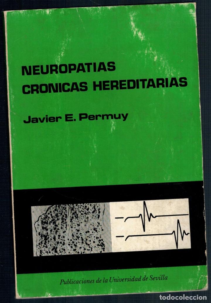 Libros: NEUROPAT&Iacute;AS CR&Oacute;NICAS HEREDITARIAS - Javier E. Permuy - Foto 1