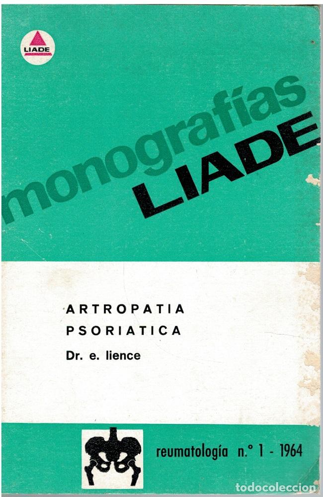 Libri di seconda mano: Artropat&iacute;a psori&aacute;tica, tomo I (monograf&iacute;as Liade) - Dr. E. Lience