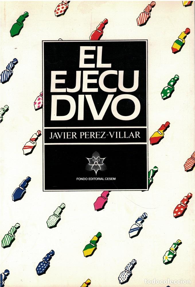 Libros: El ejecudivo - Javier P&eacute;rez-Villar - Foto 1