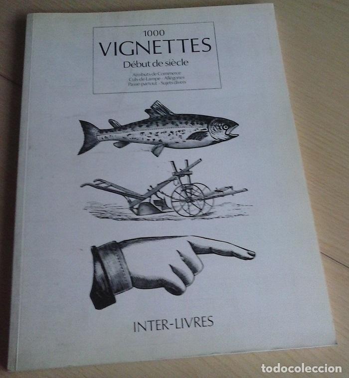 Libros: 1000 vignettes d&eacute;but de si&eacute;cle: attibuts de commerce, culs-de-lampe, all&eacute;gories, passe-partout, suje