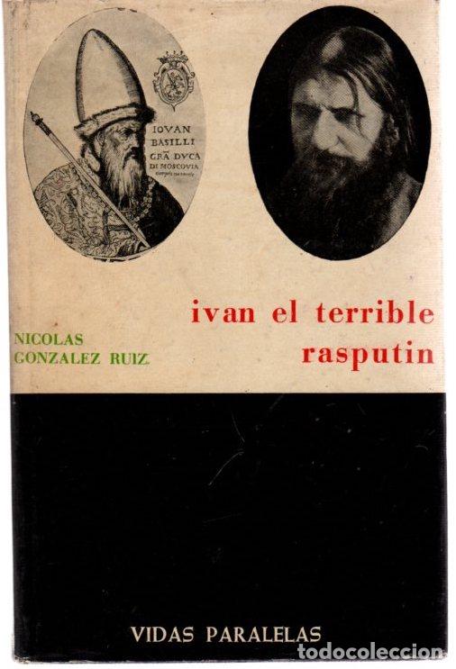Libros: Iv&aacute;n el terrible. Rasput&iacute;n - Gonz&aacute;lez Ruiz, Nicol&aacute;s - Foto 1