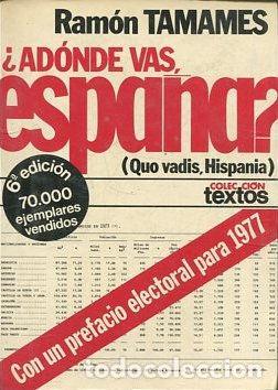 Libros: &iquest;ADONDE VAS ESPA&Ntilde;A? - Tamames,Ram&oacute;n - Foto 1