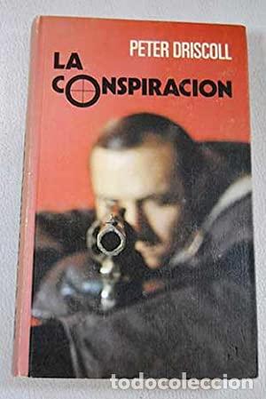 Libros: LA CONSPIRACI&Oacute;N - Driscoll,Peter - Foto 1