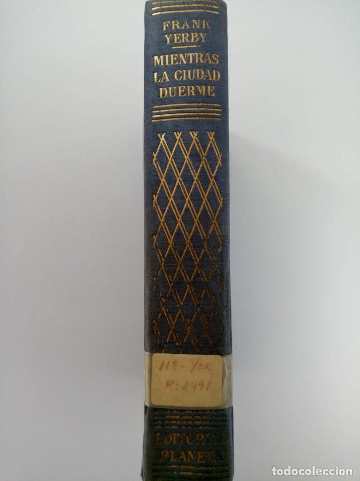 Libros: MIENTRAS LA CIUDAD DUERME - FRANK YERBY - PLANETA - Foto 1