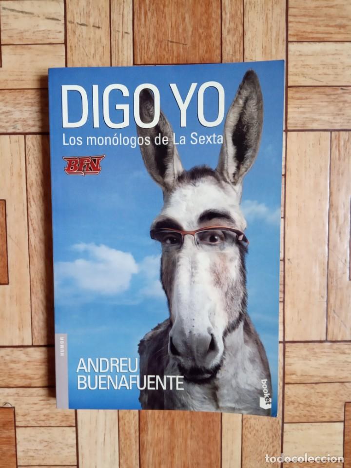 Libros: ANDREU BUENAFUENTE - DIGO YO - Foto 1