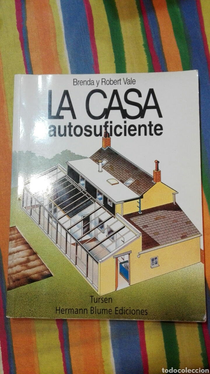 Libros: LA CASA AUTOSUFICIENTE. BRENDA Y ROBERT VALE. HERMANN BLUME EDICIONES. - Foto 1