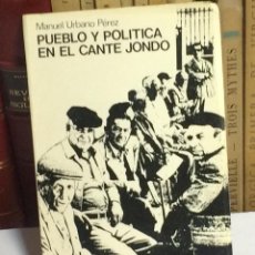 Libros: AÑO 1980 - PUEBLO Y POLÍTICA DEL CANTE JONDO POR MANUEL URBANO - FLAMENCO