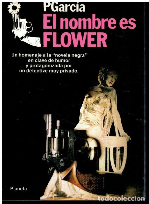Libros: EL NOMBRE ES FLOWER. 1&ordf; edici&oacute;n. - Foto 1