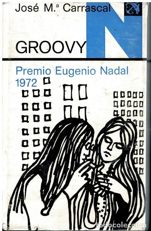 Libros: GROOVY. Premio Eugenio Nadal 1972. 9&ordf; ed. - Foto 1