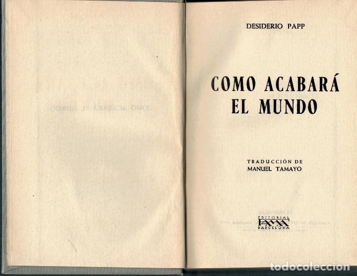 Libros: DESIDERIO PAPP : C&Oacute;MO ACABAR&Aacute; EL MUNDO (1952) - Foto 1