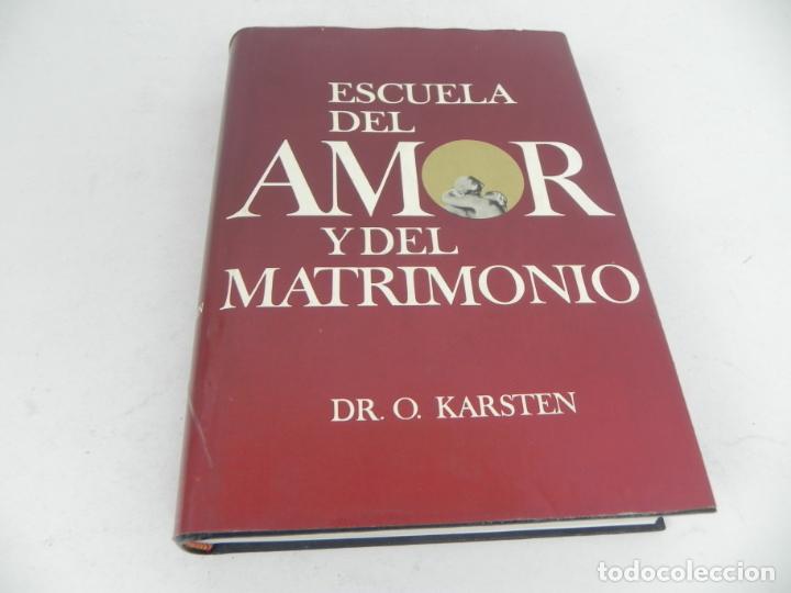 Libros: ESCUELA DEL AMOR Y DEL MATRIMONIO (DR. O. KARSTEN) EDIC. ZEUS-1966 - Foto 2