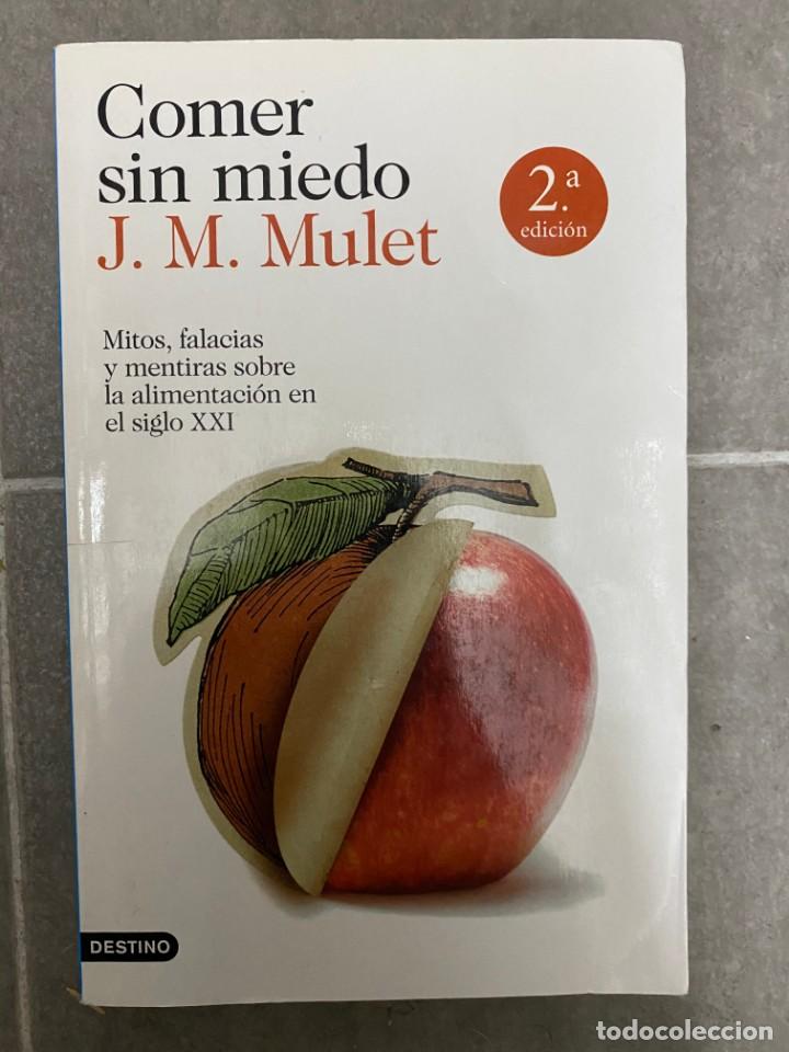 Libros: Comer sin miedo - J.M. Mulet - Foto 1